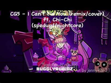 CG5 I Cant Fix You Remix Cover Spedup Nightcore YouTube