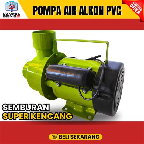 Jual Modifikasi Pompa Air Alkon Pvc Pipa In Out Dim Kapasitas Besar