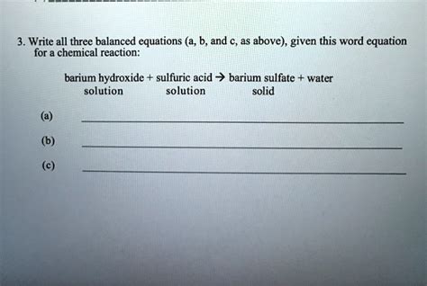 3 Write All Three Balanced Equations A B And C As Above Given This Word Equation For A Chemical