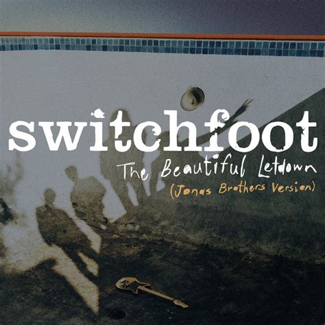 The Beautiful Letdown Jonas Brothers Version Single By Switchfoot