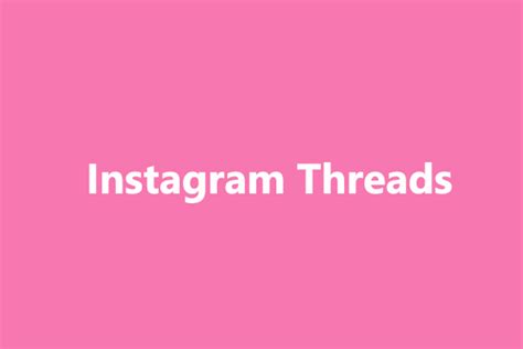 Instagram Threads: Key Features, Instructions, and Common Fixes