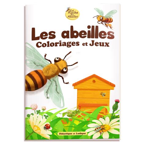 Cahier De Coloriages Et Jeux La Ruche Des Abeilles Apiculture Remuaux