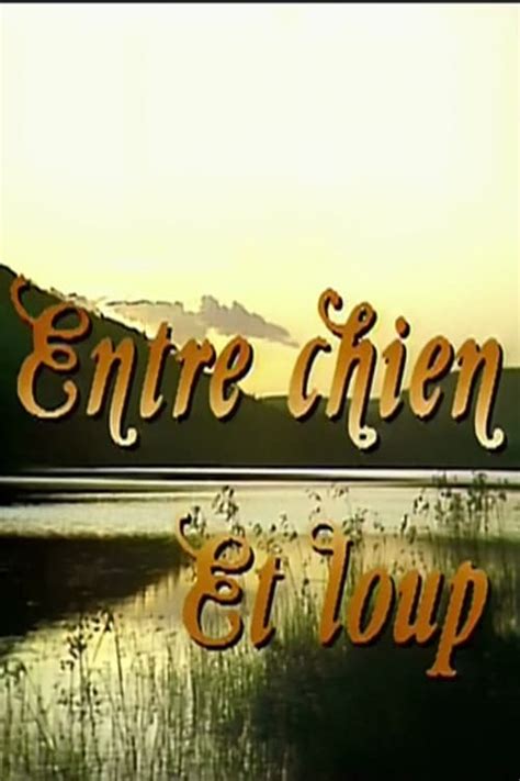 Entre Chien Et Loup Tv Series Posters The Movie