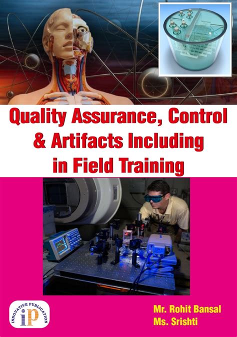 Quality Assurance Control And Artifacts Including In Field Training