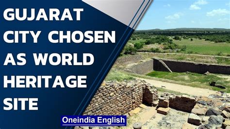 Unesco Chooses Dholavira A Harappan Era City In Gujarat As A World