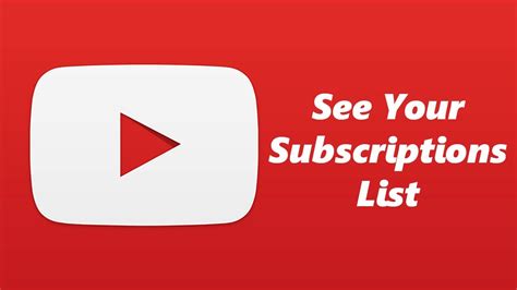 How To See Your Youtube Subscriptions List Youtube