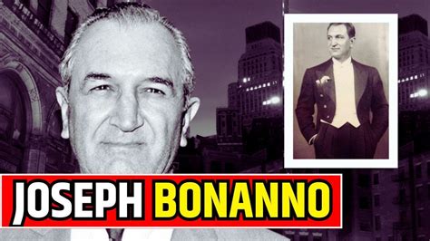 JOSEPH JOE BONANNO Un Hombre de Honor Un Gánster de Cuna Que se