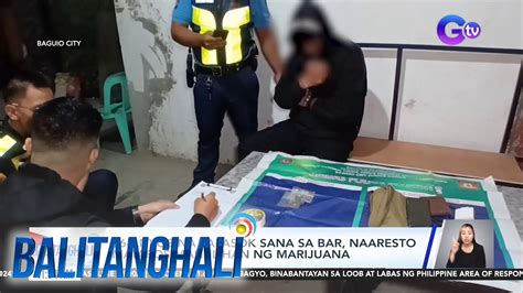 Anyos Na Papasok Sana Sa Bar Naaresto Matapos Mahulihan Ng