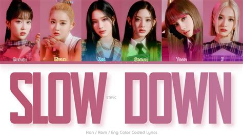 STAYC 스테이씨 SLOW DOWN Color Coded Lyrics Han Rom Eng YouTube