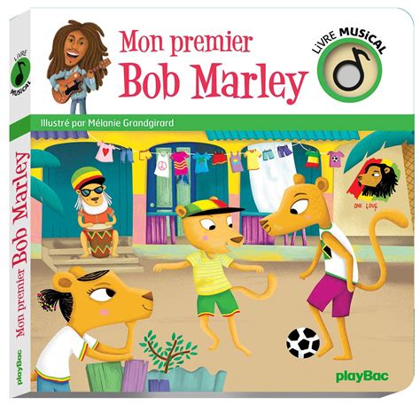 Amazon Fr Livre Musical Mon Premier Bob Marley Grandgirard