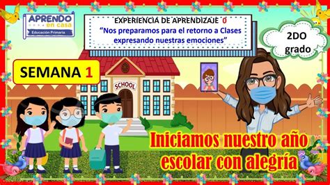 Iniciamos nuestro año escolar con alegría 2DO GRADO experiencia 0