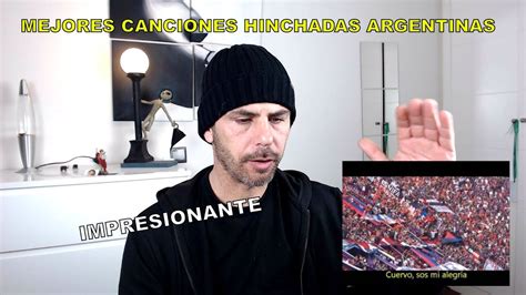 Espa Ol Reaccion A Las Mejores Canciones De Hinchadas Argentinas