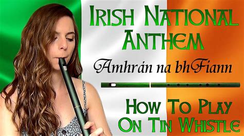 Amhrán Na Bhfiann Irish National Anthem Tin Whistle Tabs Notes Youtube