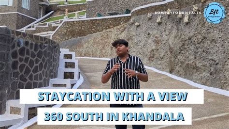 Staycation At Lonavala 360 South Resort Khandala 360 Degree South