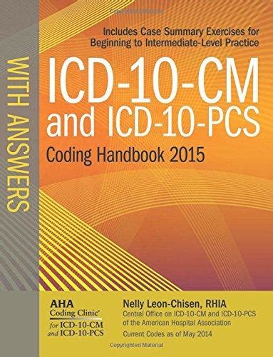 Icd 10 Cm And Icd 10 Pcs Coding Handbook With Answers 2015 Rev Ed Revised Edition Edition