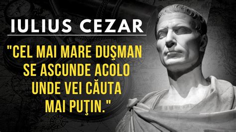 Citate Celebre Din Partea Dictatorului Roman Iulius Cezar Youtube