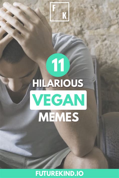 11 Funny Vegan Memes That Only A True Vegan Will Love Future Kind