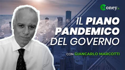 Il PIANO PANDEMICO Del Governo Giancarlo Marcotti YouTube