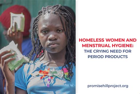 Homeless Women And Menstrual Hygiene Promise Hill Project