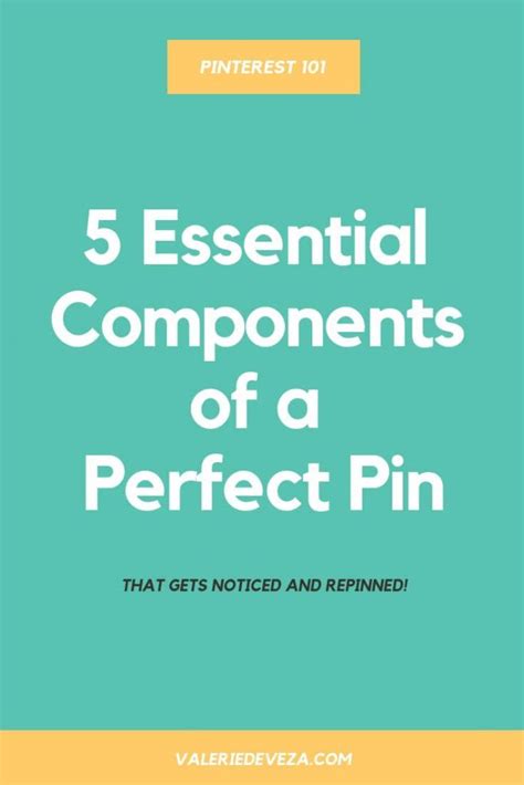 5 Essential Components Of A Perfect Pin That Gets Noticed And Repinned