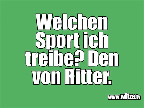 Welchen Sport ich Kategorie Lustige Sprüche Witze tv