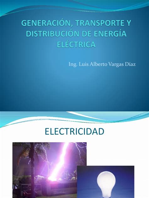 Semana 1 Generacion Transporte Y Distribucion De La Energia Electrica Pdf Generación