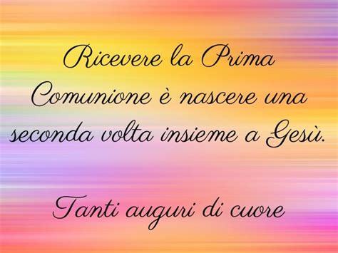 Frasi Per La Prima Comunione 130 Auguri Indimenticabili FrasiDaDedicare