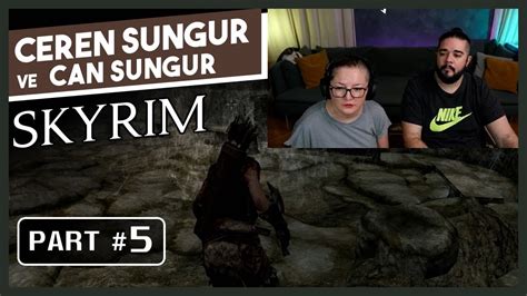 Ceren Sungur Skyrim W Can Sungur B L M Youtube