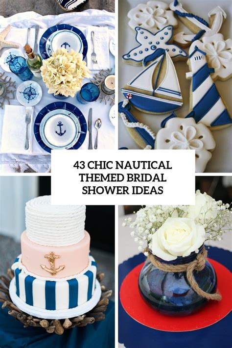 43 Chic Nautical Themed Bridal Shower Ideas Weddingomania