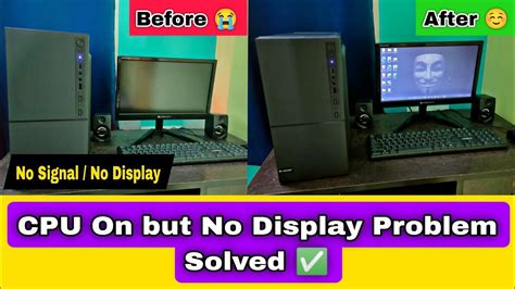 Computer On But No Display No Signal In Monitor Cpu Turn On But No