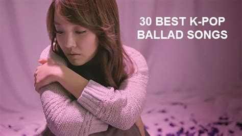 Top 30 Best Korean Sad/Ballad Songs I’ve Ever Heard (Female Singers), You’ll Get Goosebumps ...