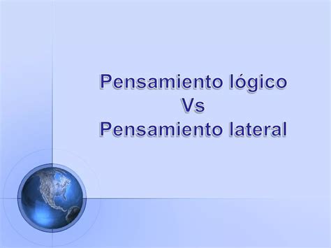 Pensamiento Logico Y Pensamiento Lateral Ppt