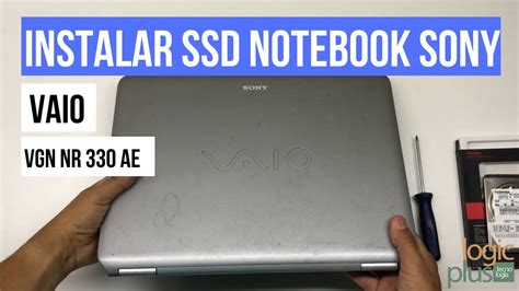 Como Instalar Ssd No Notebook Sony Vaio Antigo Vgn Nr Ae Youtube