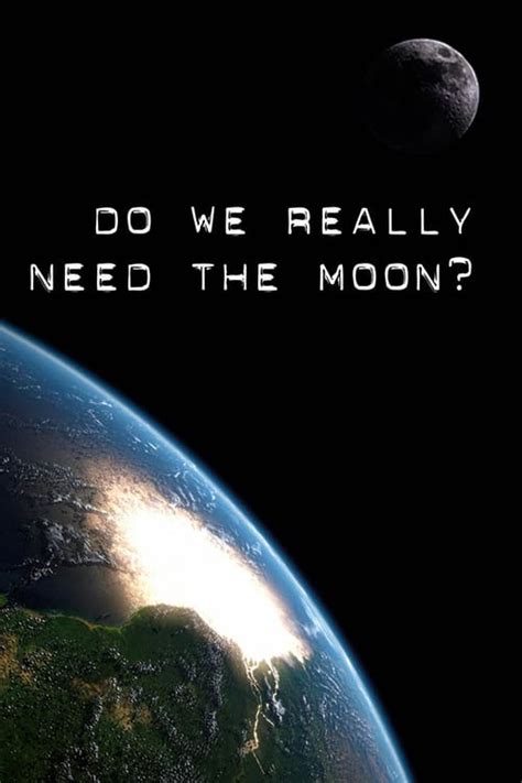 Do We Really Need The Moon The Movie Database Tmdb