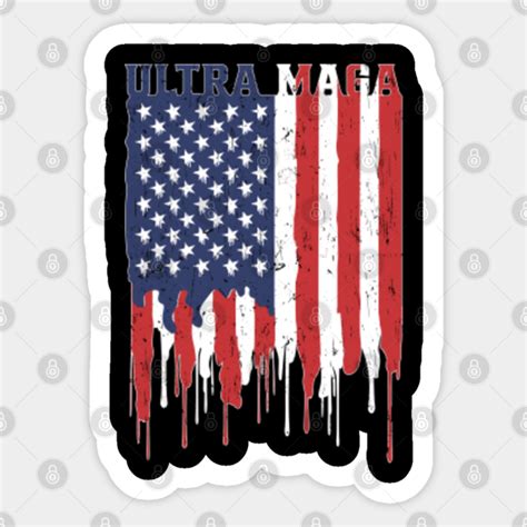 Ultra Maga American Flag Vintage Ultra Maga Sticker Teepublic