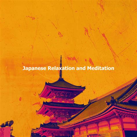 Japanese Relaxation And Meditation Album By Japanese