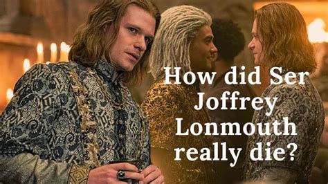 What Happened To Ser Joffrey Lonmouth House Of The Dragon YouTube