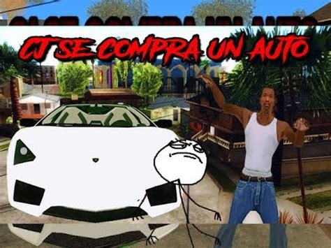 Cj Se Compra Un Auto Loquendo Gta San Andreas Remasterizado Si Te