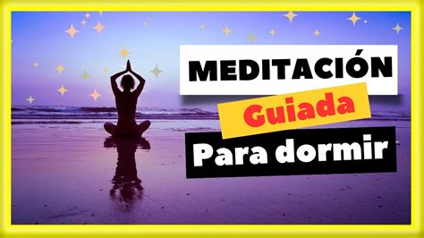 MEDITACIÓN GUIADA PARA DORMIR Conecta con tu respiración y duerme