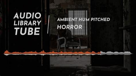 Ambient Hum Pitched Sound Effect Horror Youtube