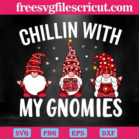 Merry Christmas Chillin With My Gnomies Vector Illustrations Free