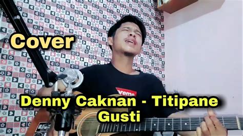 Titipane Gusti Denny Caknan Cover Fergiawan Youtube