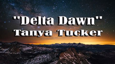 Tanya Tucker Delta Dawn With Lyrics Classic Country Hits Youtube