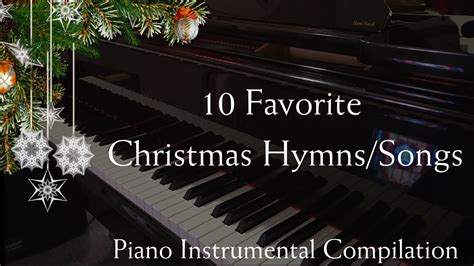 10 Favorite Christmas Christmas Hymns Songs And Carols Original Piano