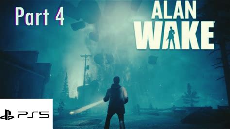 Alan Wake Remastered Walkthrough Gameplay Part 4 Ps5 Fullgame Youtube