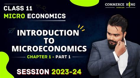 Introduction To Microeconomics Class 11 Central Problem Of The Economy Chapter 1 Youtube