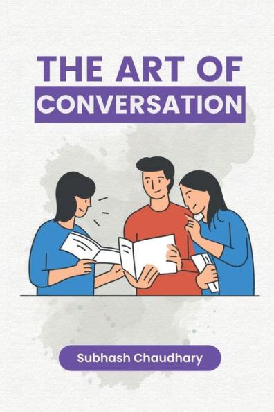 The Art Of Conversation By Subhash Chaudhary Paperback Barnes And Noble®