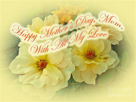 Mother's Day Card - Yellow Roses Photograph by Mother Nature