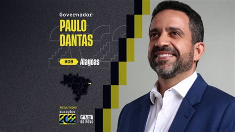 Resultado Da Elei O Em Alagoas Paulo Dantas Reeleito Governador