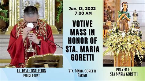 Jan 13 2022 Rosary And 7am Votive Mass In Honor Of Sta Maria